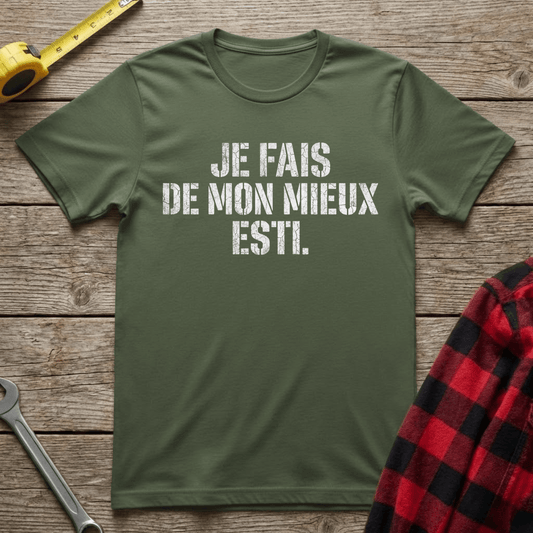 Je fais de mon mieux T-Shirt