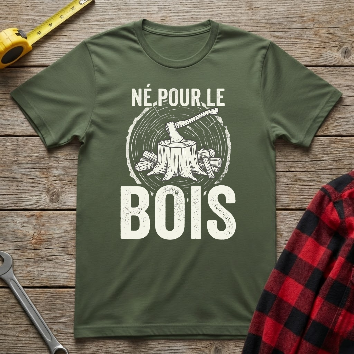 Né pour le bois T-Shirt