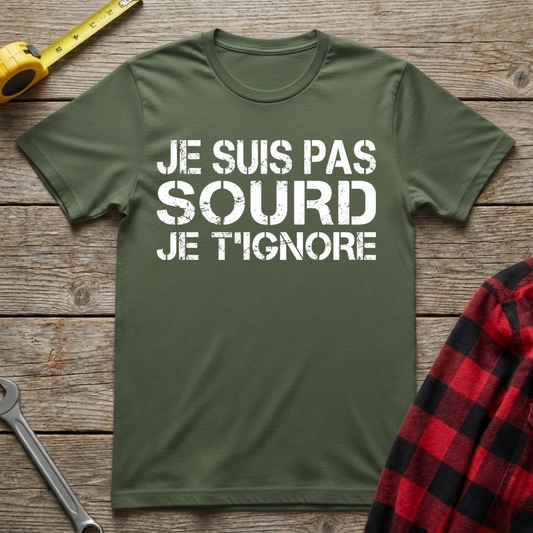 Je t'ignore T-Shirt