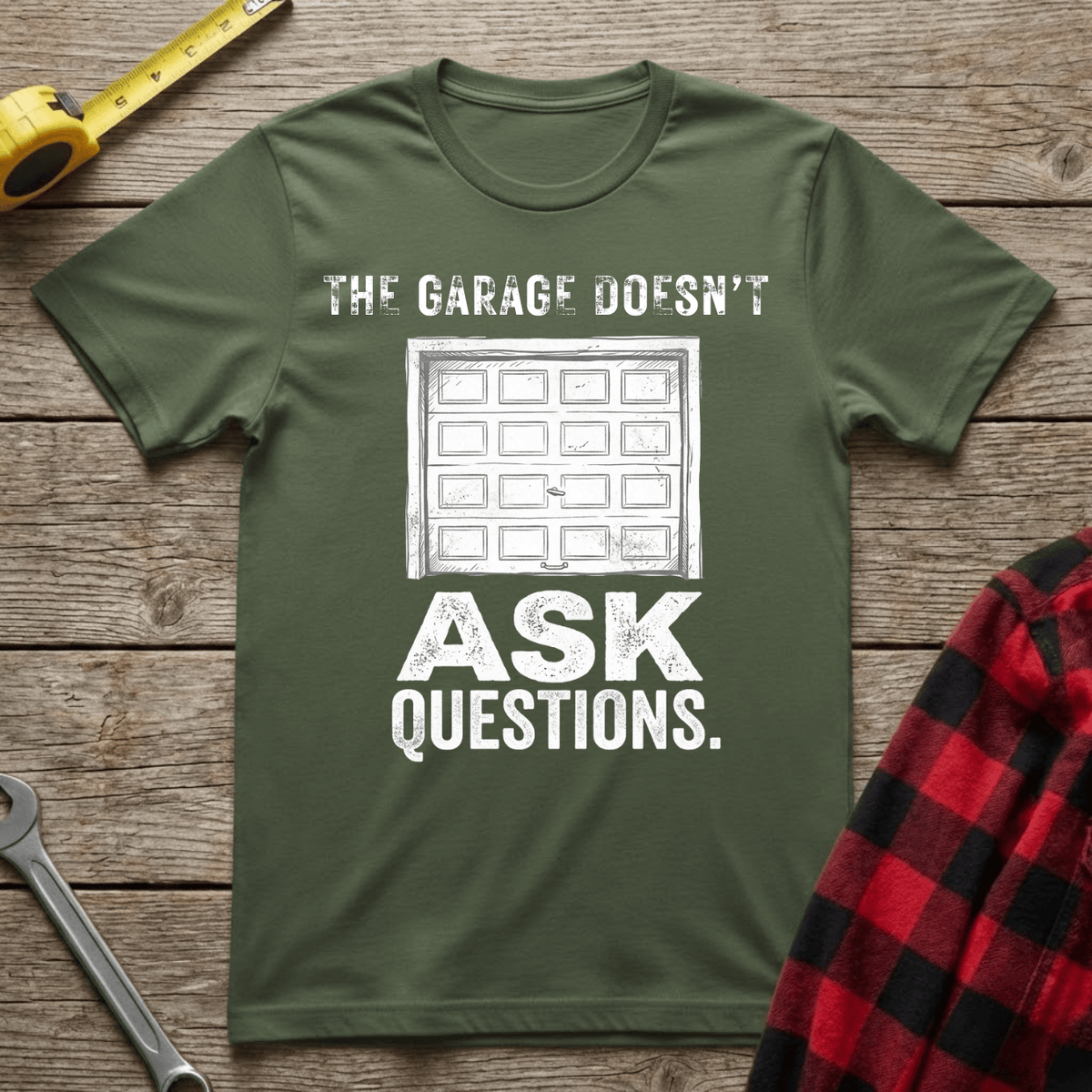 The Garage Doesn't Ask Questions T-Shirt