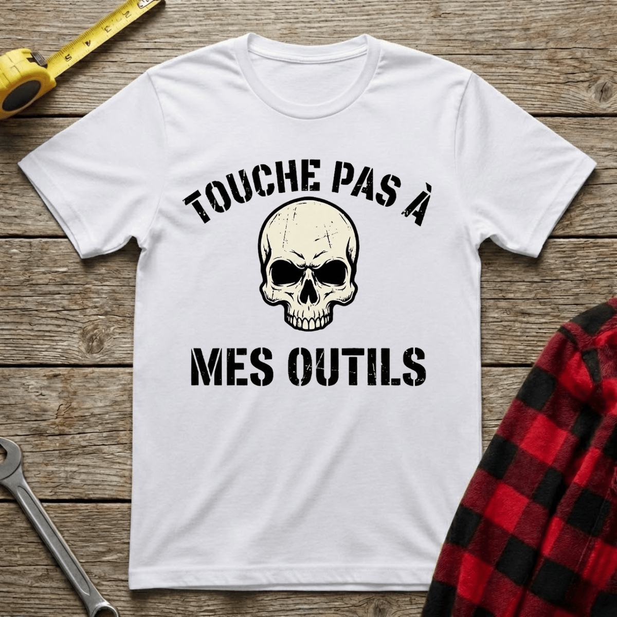 Touche pas à mes outils T-Shirt