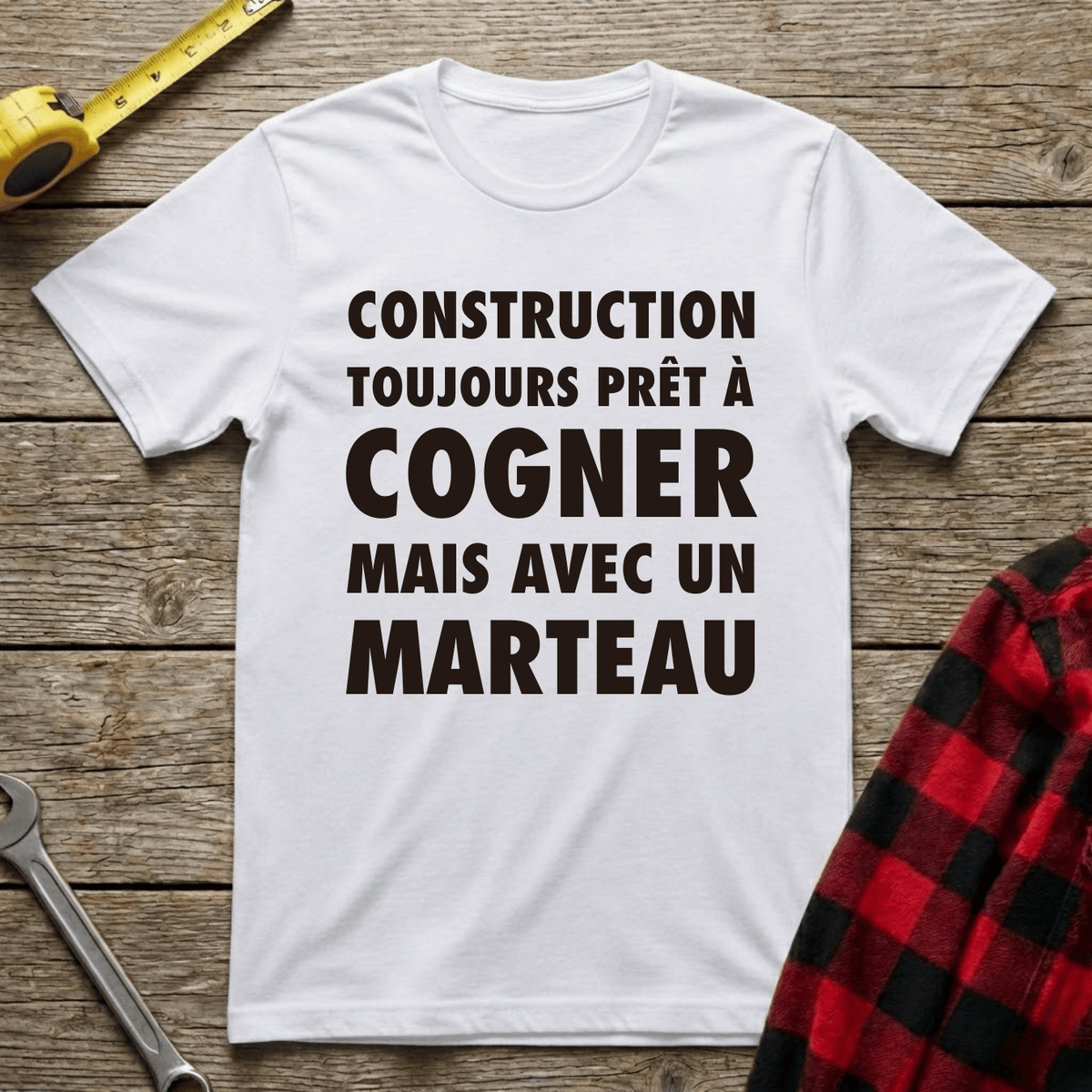 Toujours prêt à cogner T-Shirt