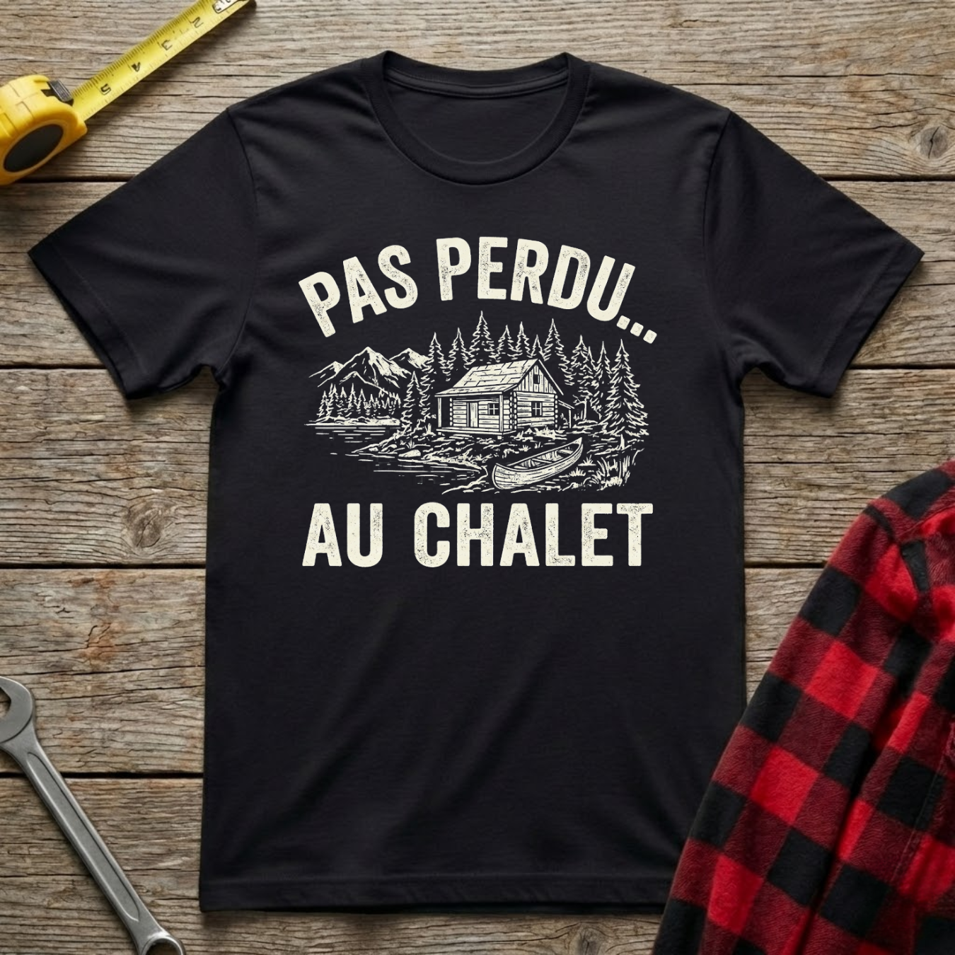 Pas Perdu... Au Chalet T-Shirt