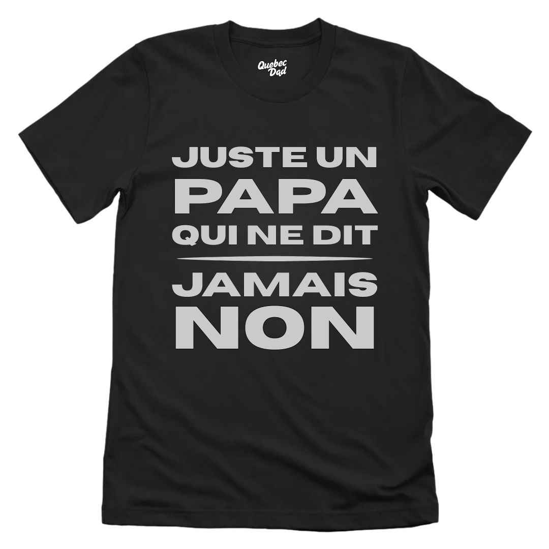 Jamais Non T-shirt