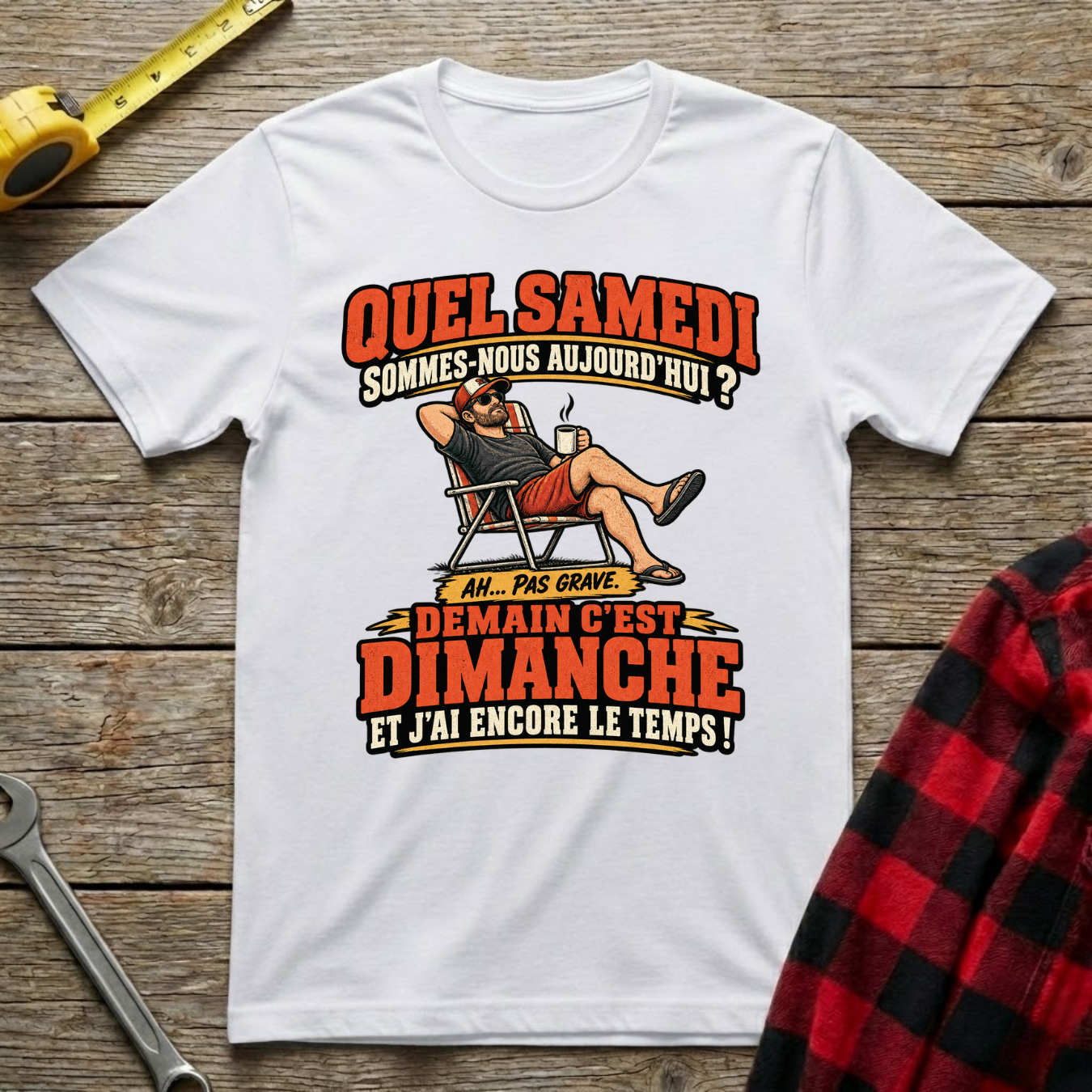 Quel Samedi Sommes-Nous T-Shirt