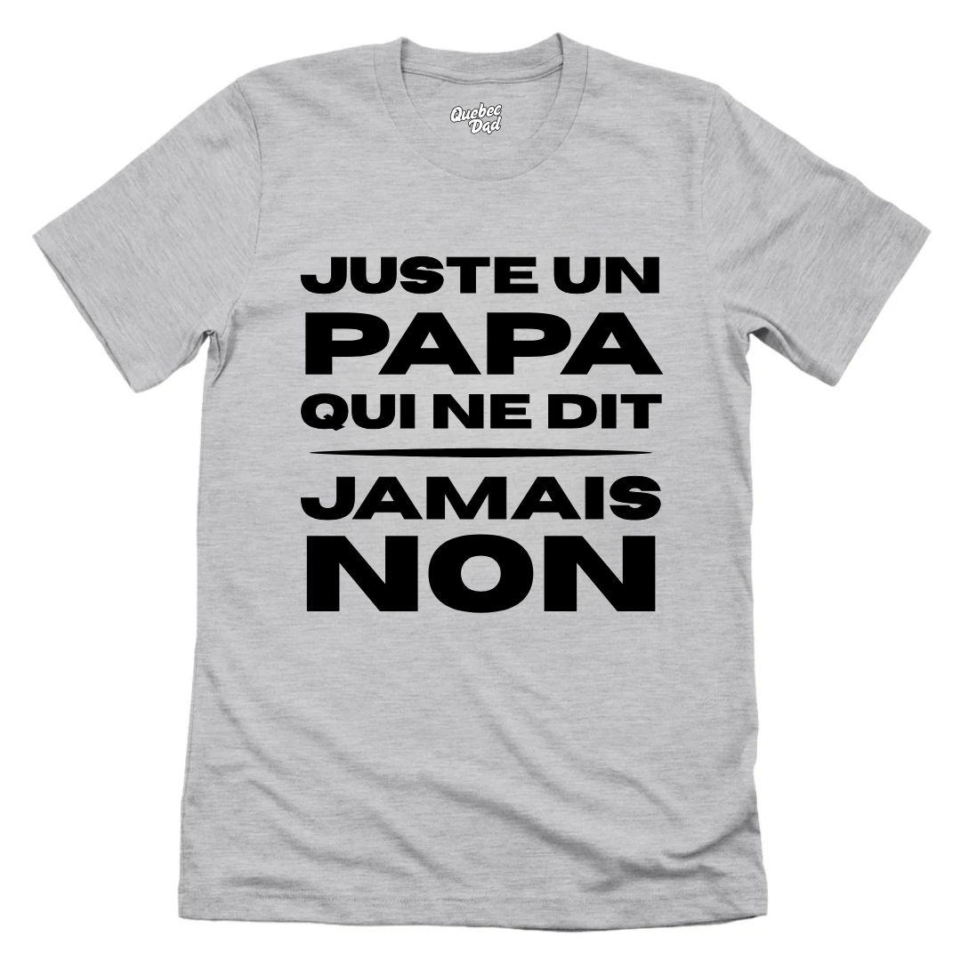 Jamais Non T-shirt