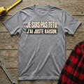 J'ai juste raison T-Shirt