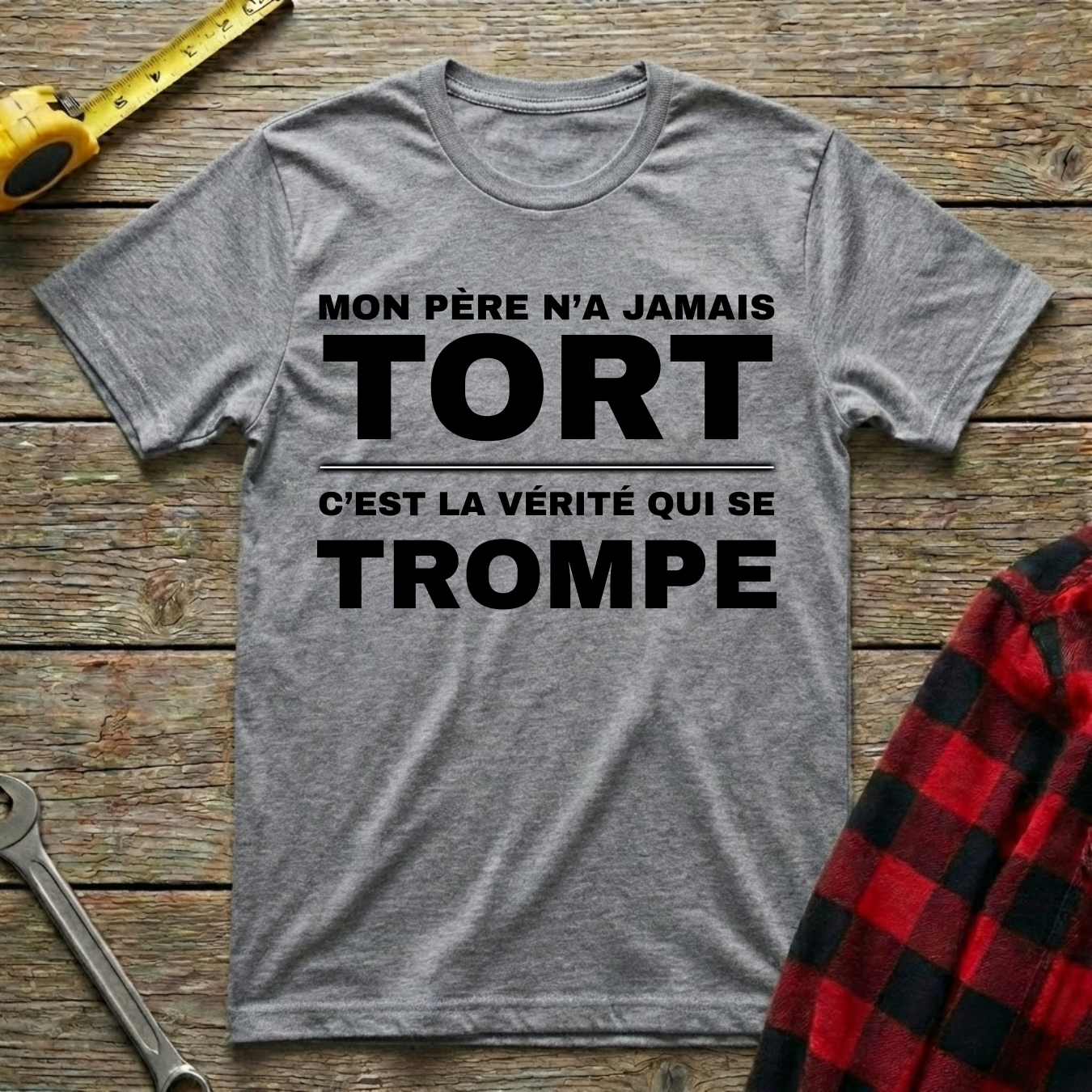 Jamais Tort T-Shirt