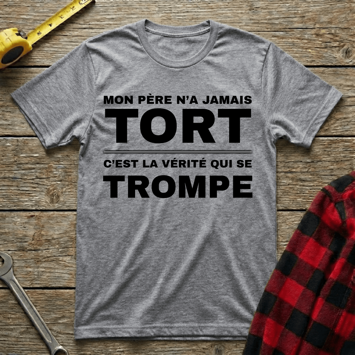 Jamais Tort T-Shirt