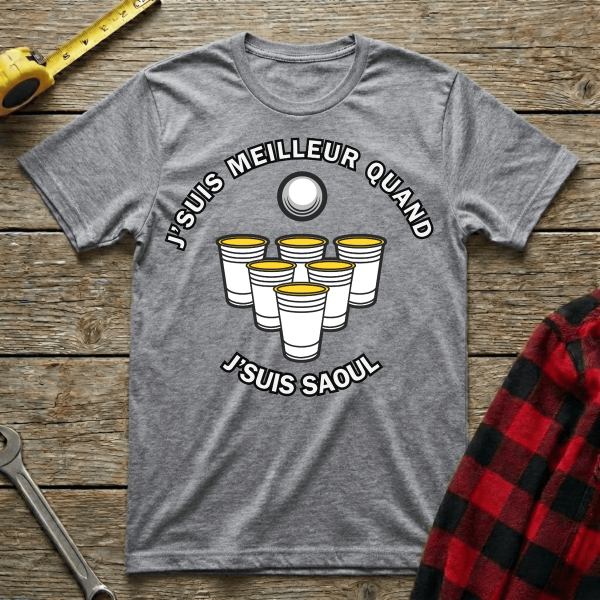 Meilleur quand j'suis Saoul T-Shirt