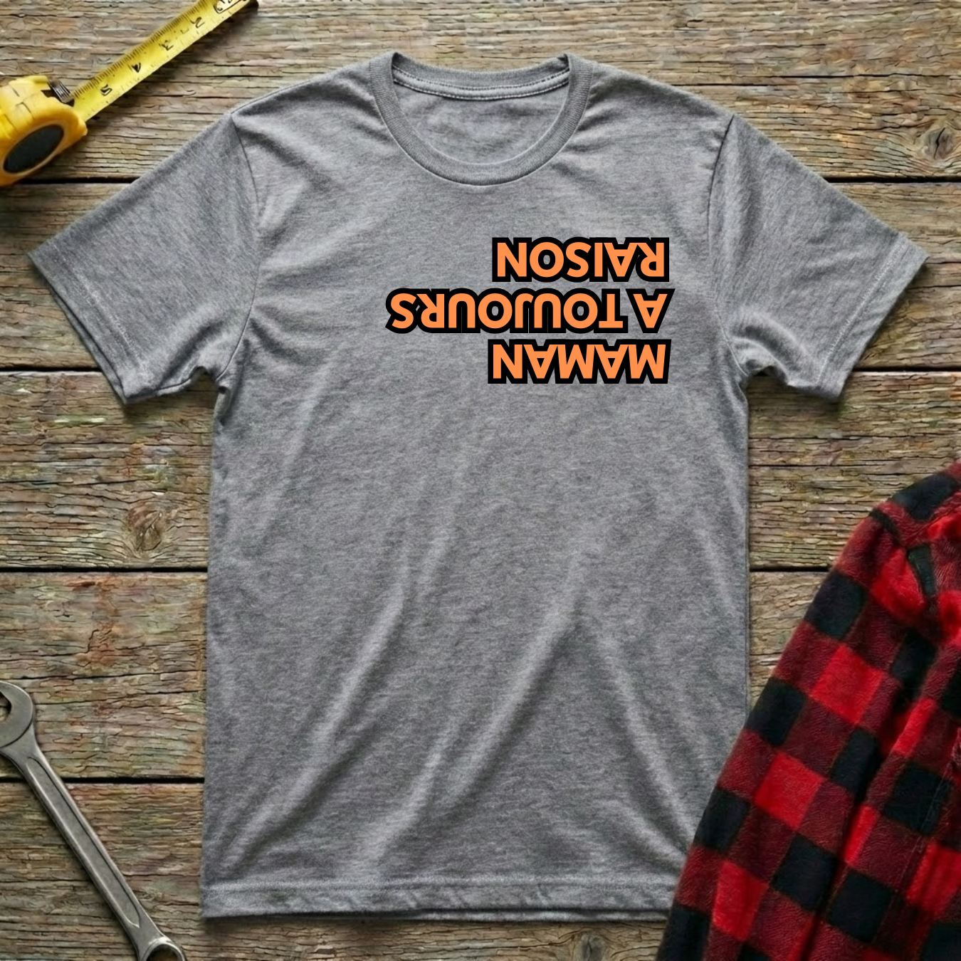 Maman a toujours raisonT-Shirt