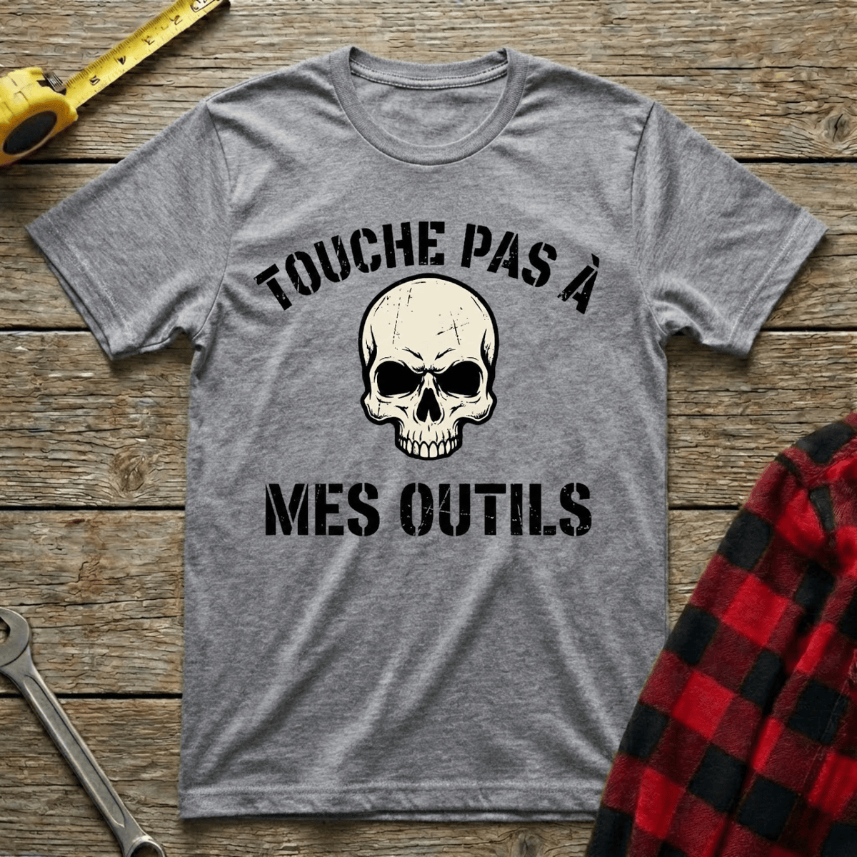 Touche pas à mes outils T-Shirt