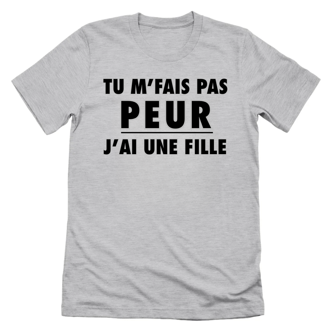 Tu M'fais Pas Peur T-shirt