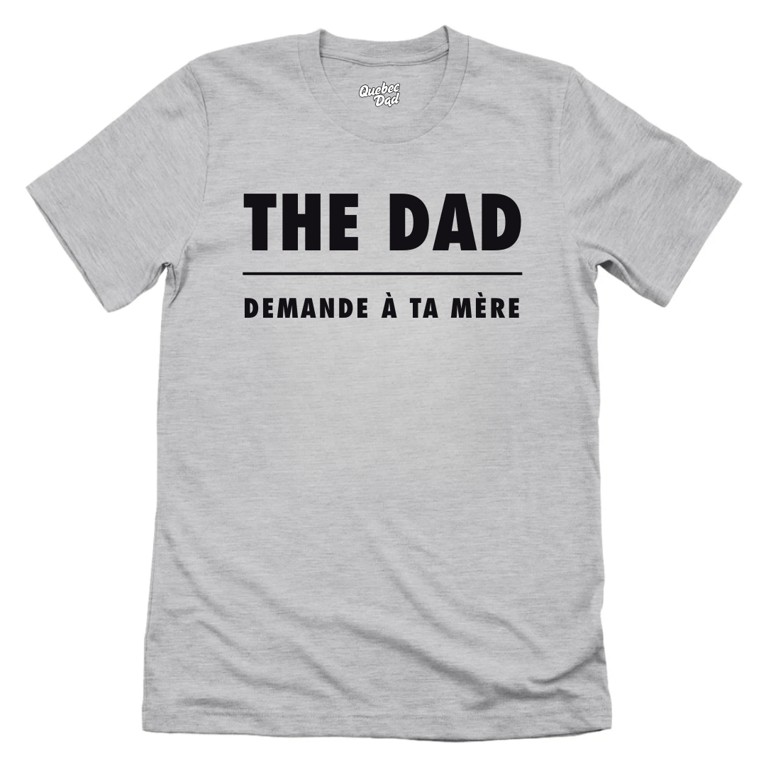 Demande à Ta Mère T-shirt