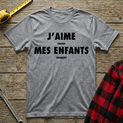 J'aime mes enfants… quand ils dorment T-Shirt