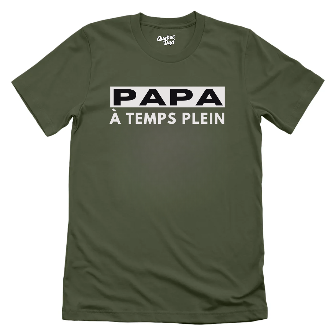 Papa à Temps Plein T-shirt