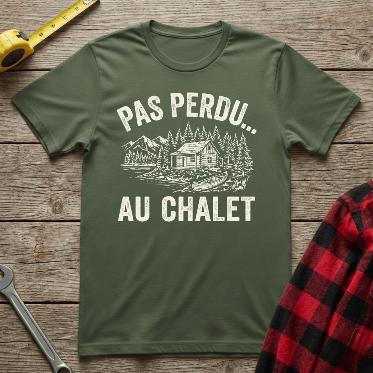 Pas Perdu... Au Chalet T-Shirt