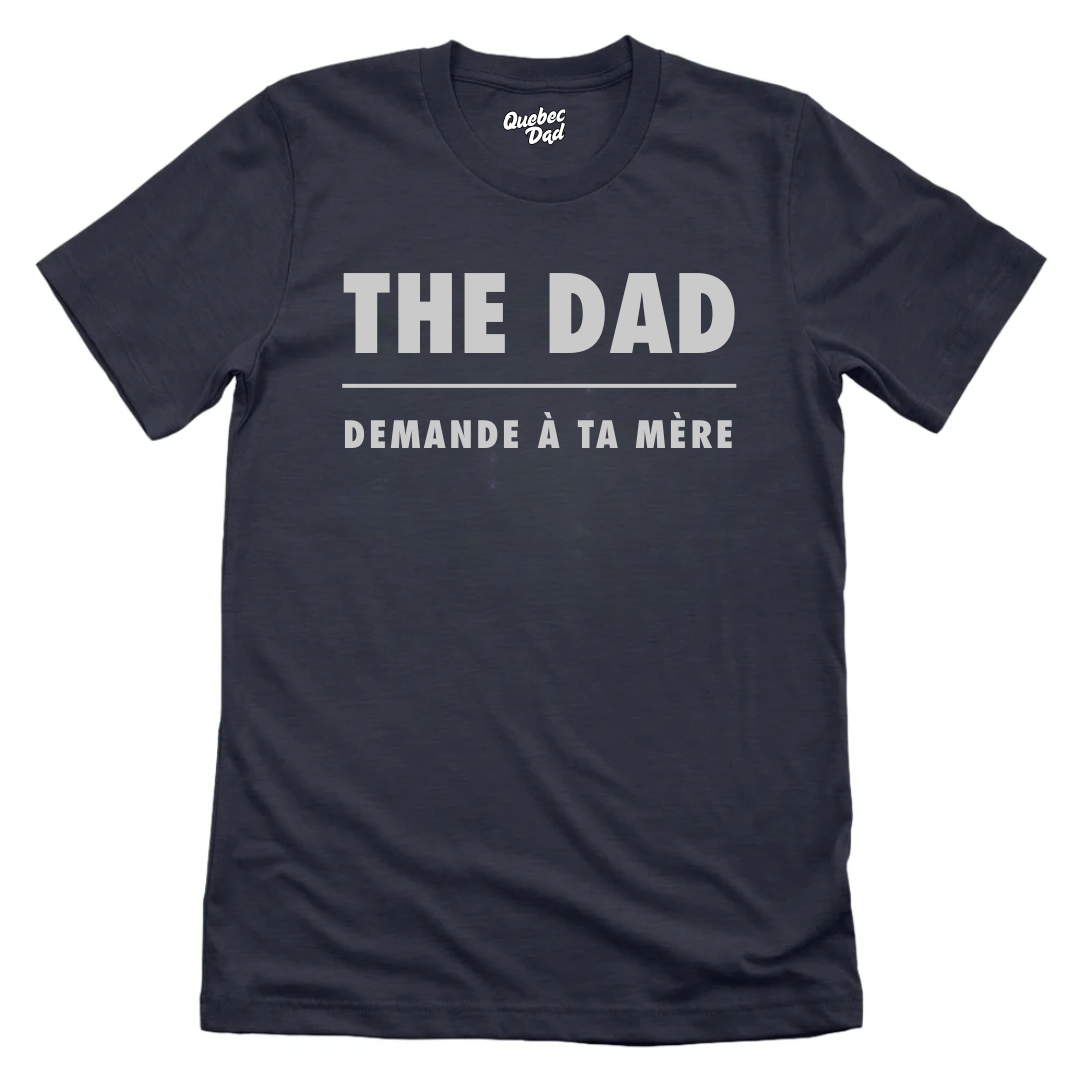 Demande à Ta Mère T-shirt