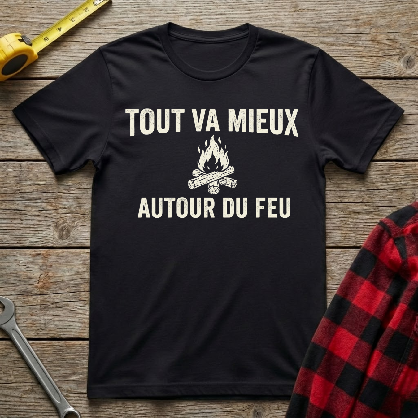 Tout Va Mieux Autour du Feu T-Shirt
