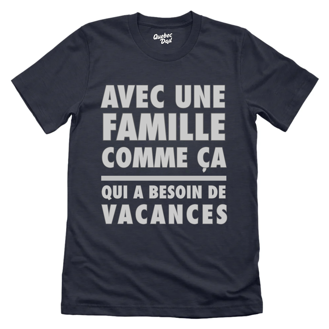 Avec Une Famille Comme Ça T-shirt