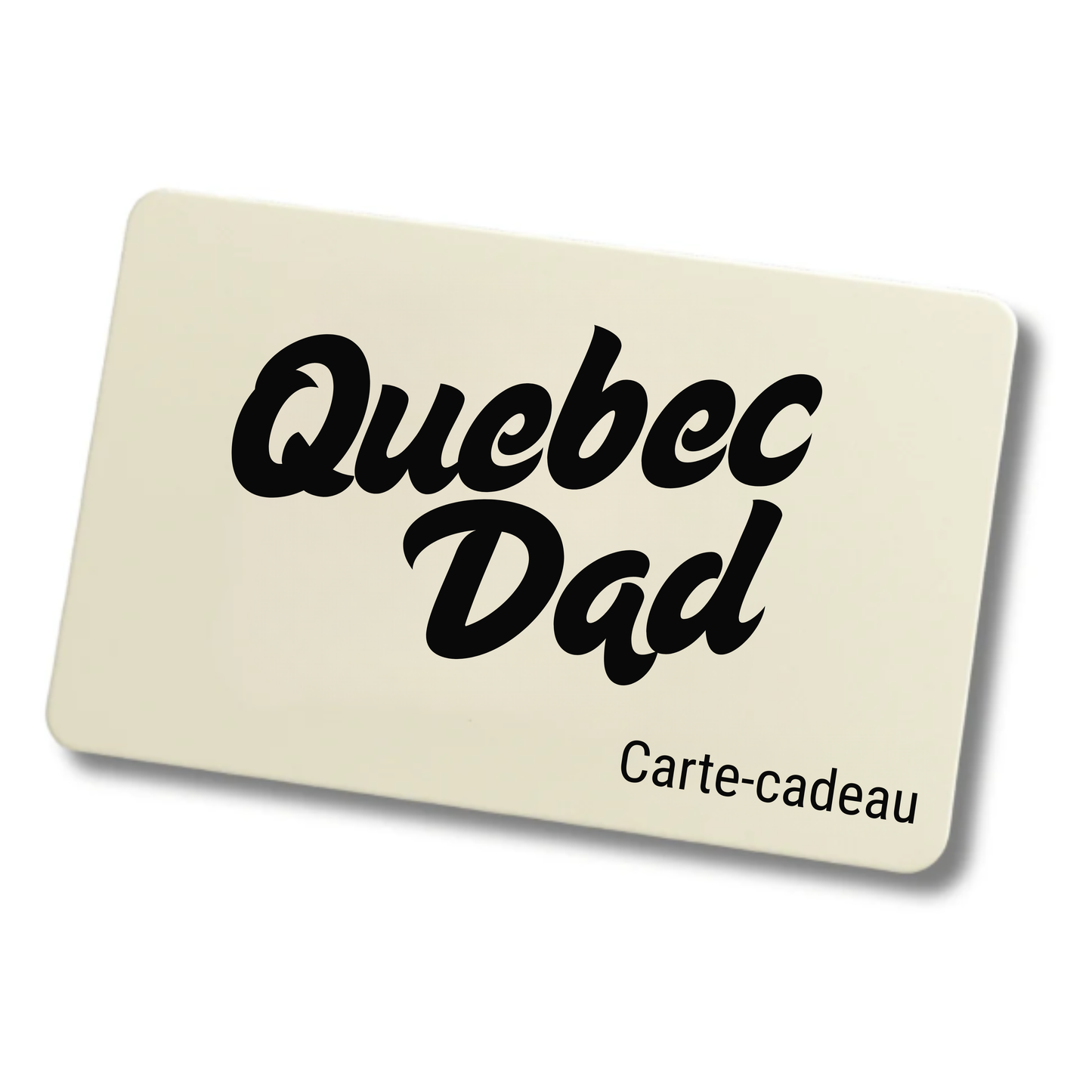 Carte-cadeau Quebec Dad
