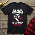 Un vrai homme T-Shirt
